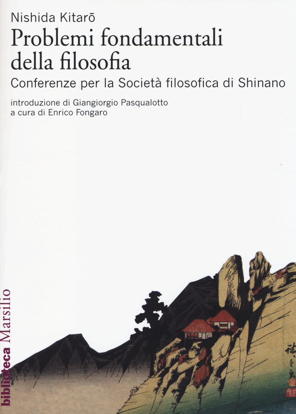 Problemi fondamentali della filosofia. Conferenze per la Società filosofica di Shinano