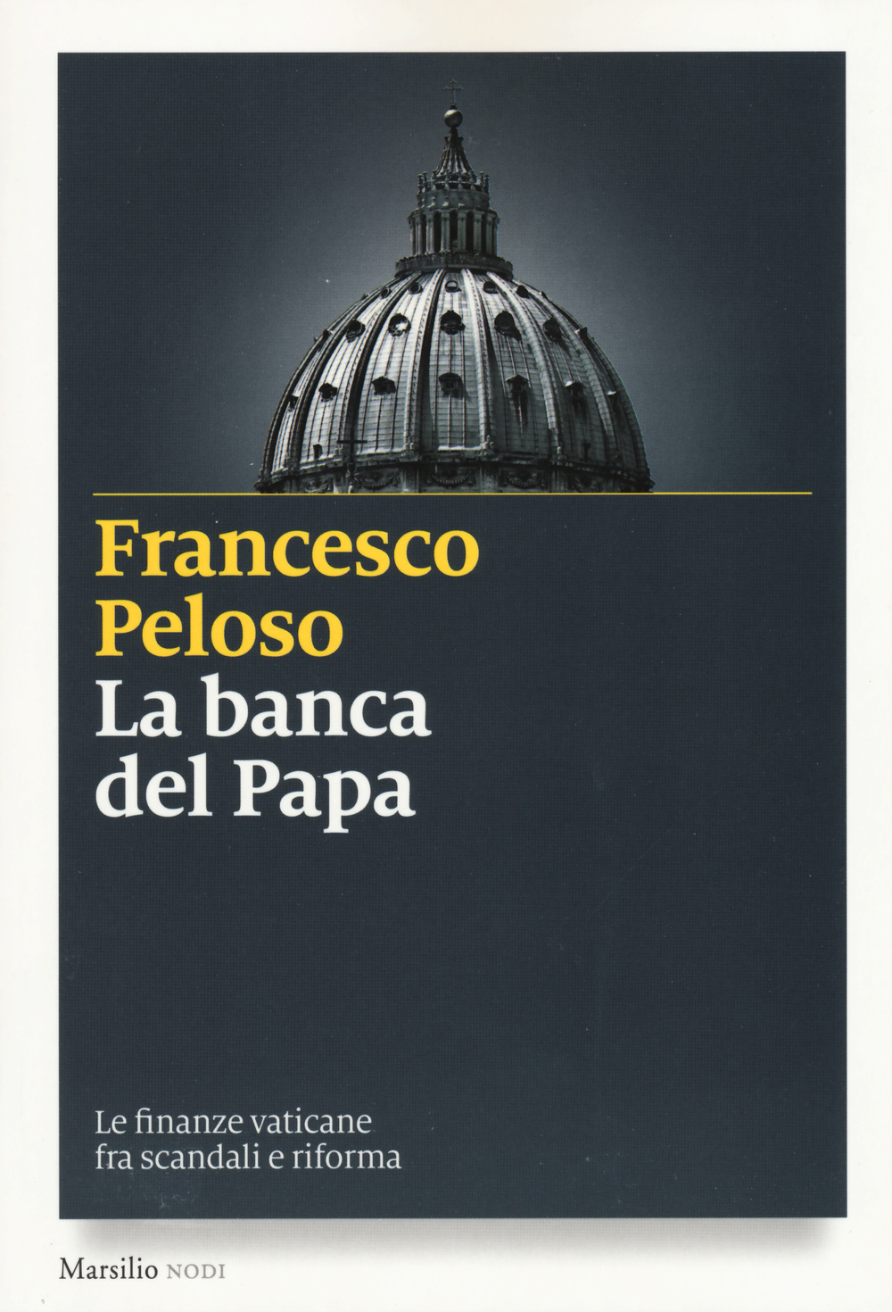 La banca del papa. Le finanze vaticane fra scandali e riforma