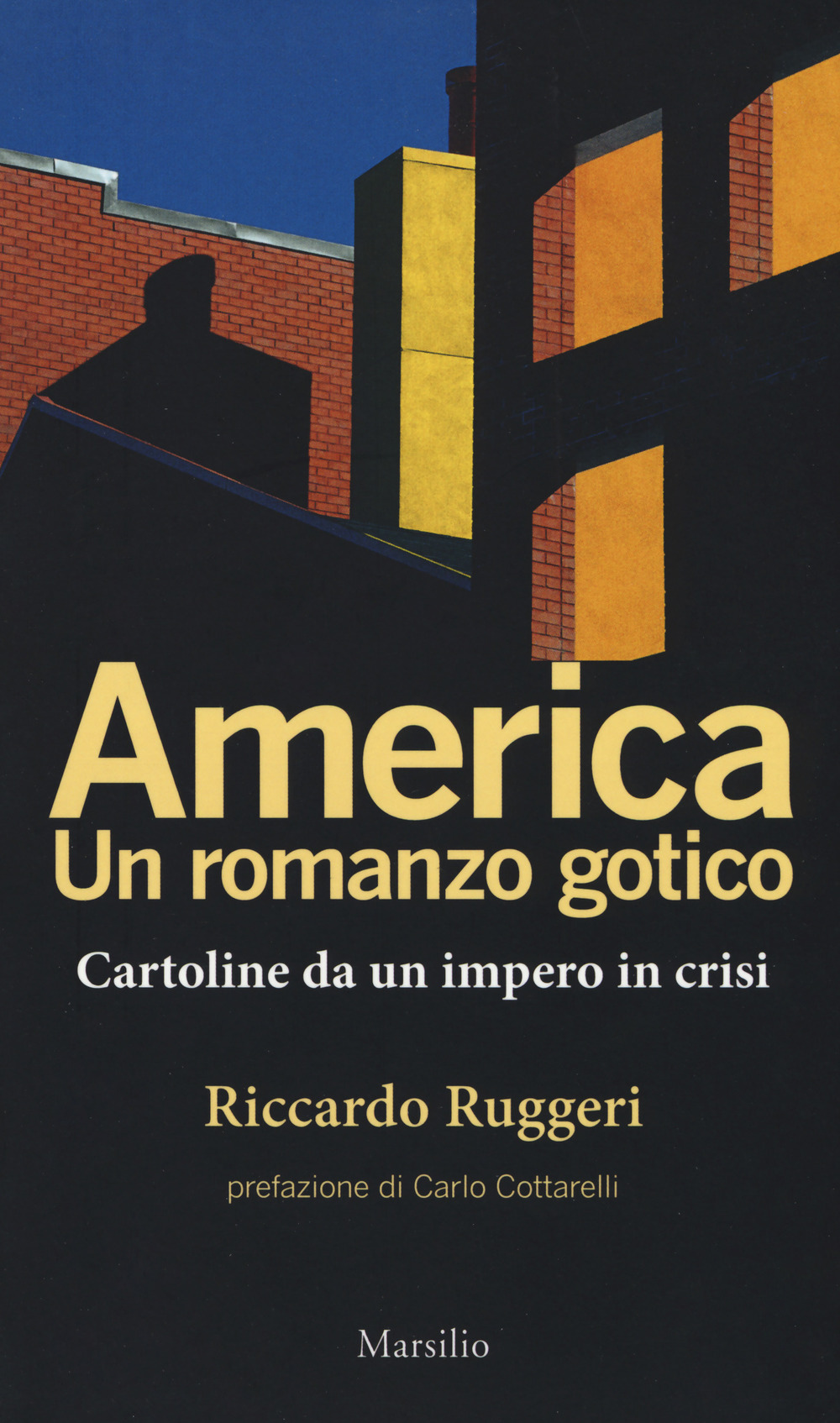 America. Un romanzo gotico. Cartoline da un impero in crisi