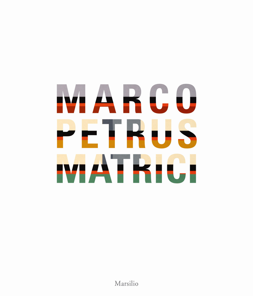 Marco Petrus. Matrici  