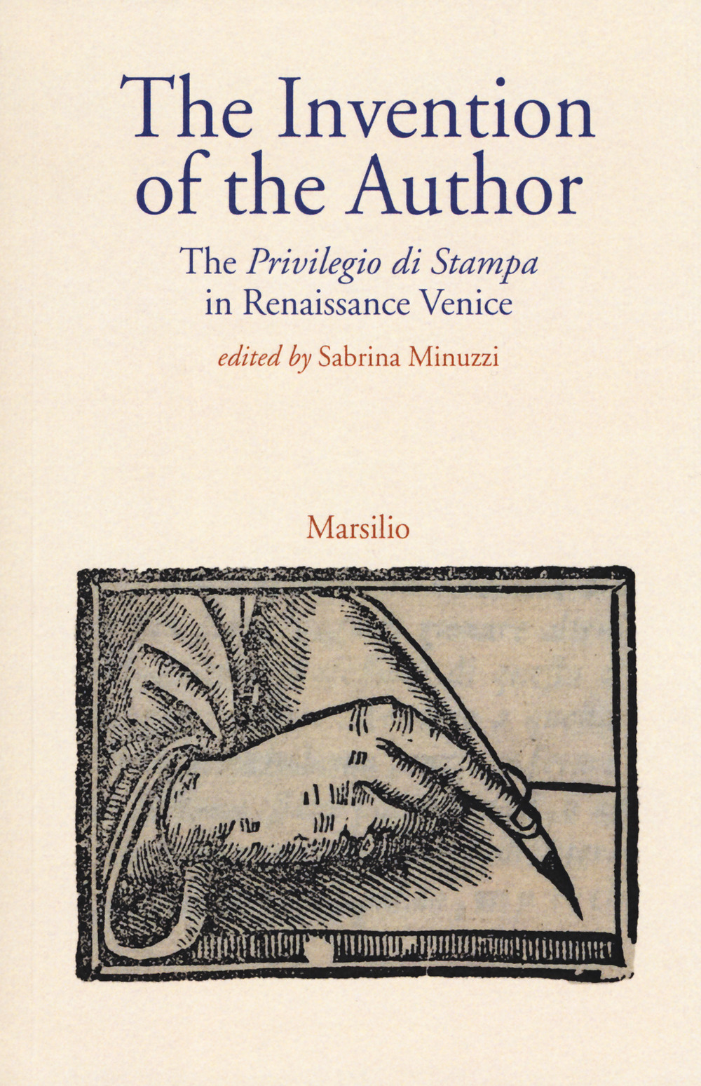 The invention of the author. The «Privilegio di stampa» in Renaissance Venice