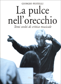 La pulce nell'orecchio. Temi svolti di critica musicale