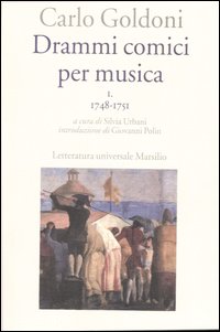 Drammi comici per musica. Vol. 1: 1748-1751