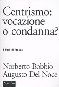 Centrismo: vocazione o condanna?