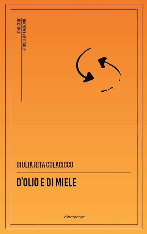 D'olio e di miele