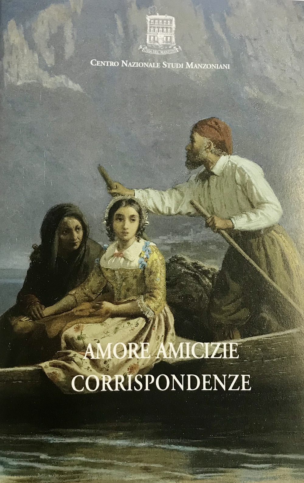 Amore amicizie corrispondenze. Dalle soglie muliebri manzoniane