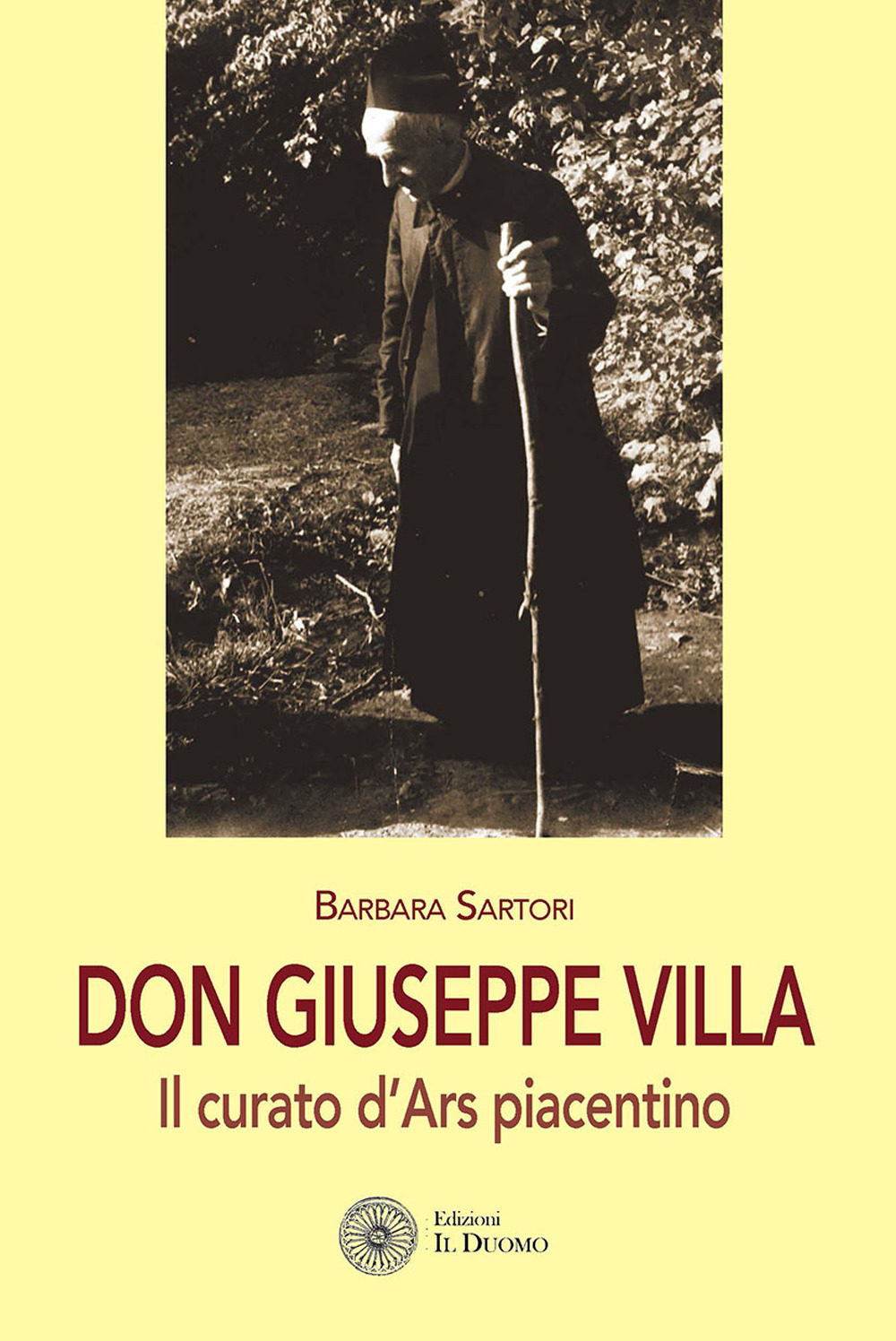 Don Giuseppe Villa. Il curato d'Ars piacentino