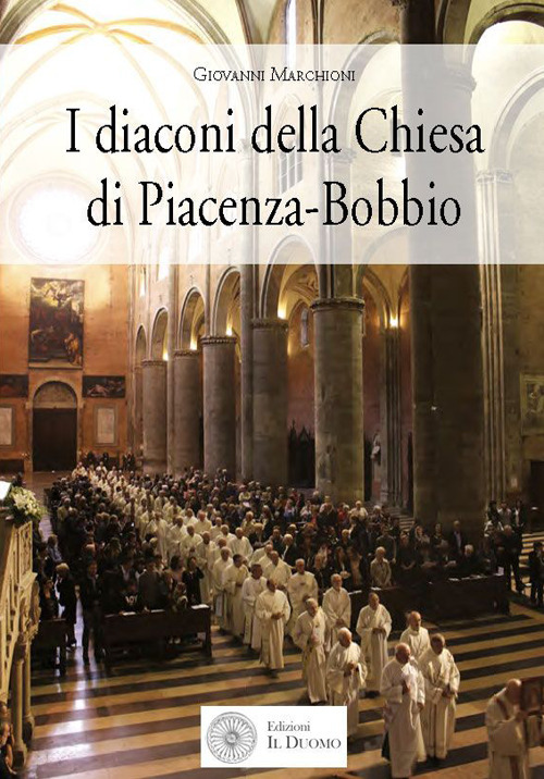 I diaconi della Chiesa di Piacenza-Bobbio