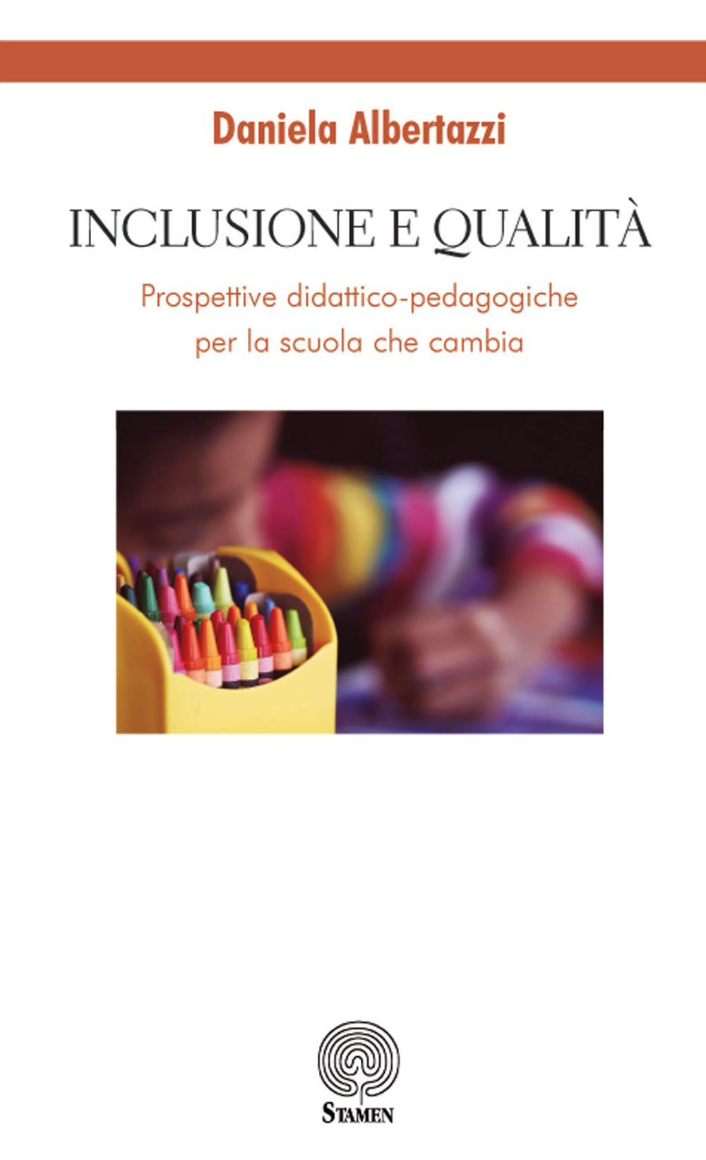 Inclusione e qualità. Prospettive didattico-pedagogiche per la scuola che cambia