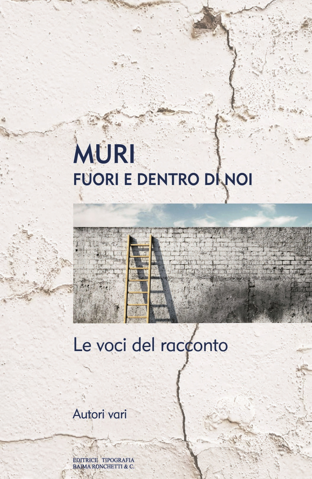 Muri. Fuori e dentro di noi. Le voci del racconto