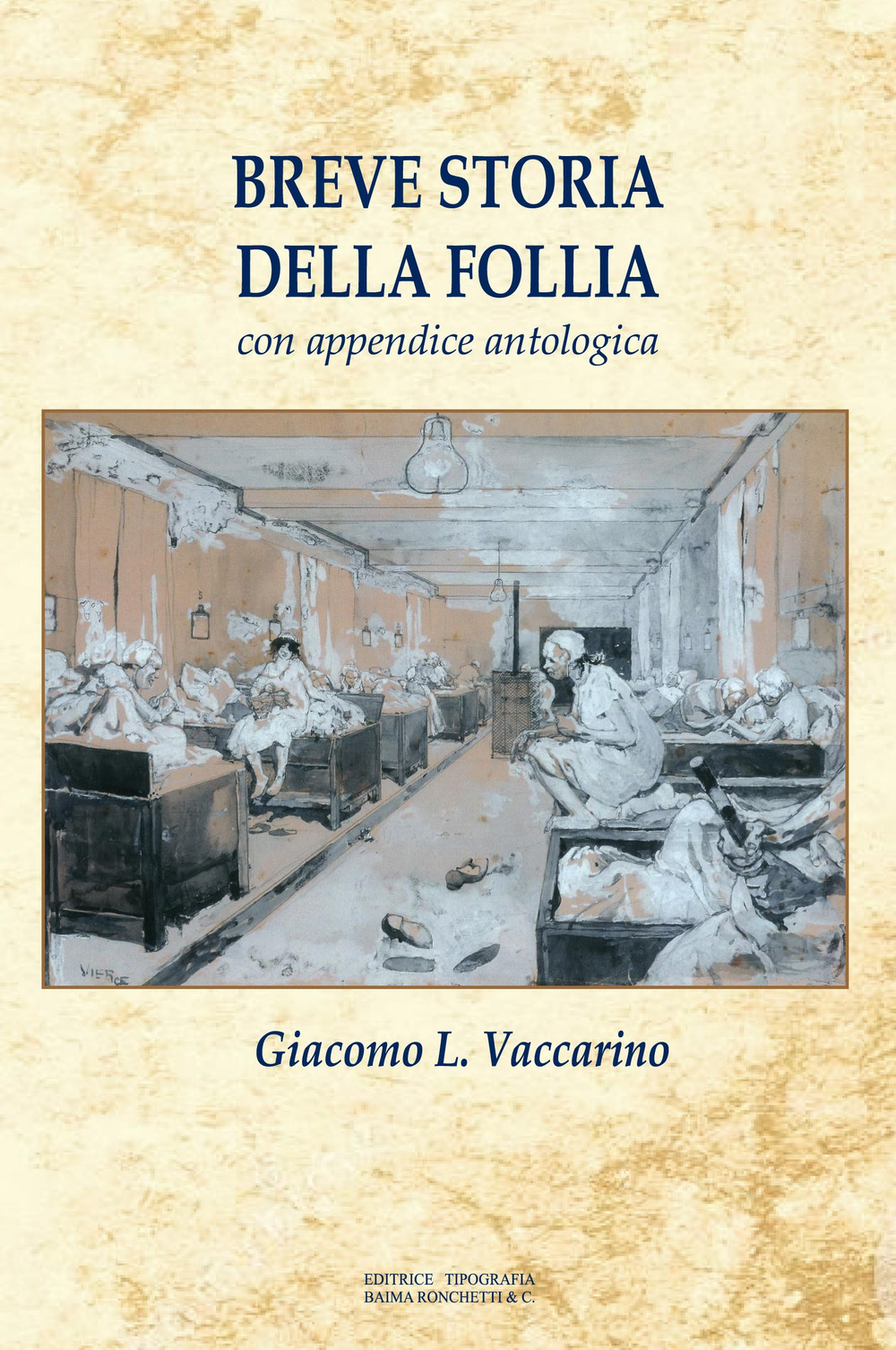 Breve storia della follia. Con appendice antologica