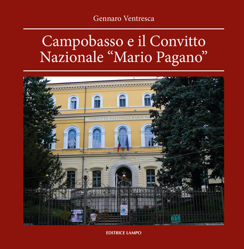 Campobasso e il convitto nazionale «Mario Pagano»
