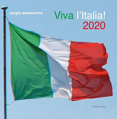 Viva l'Italia! 2020. Le venti regioni d'Italia in 60 immagini. Ediz. illustrata