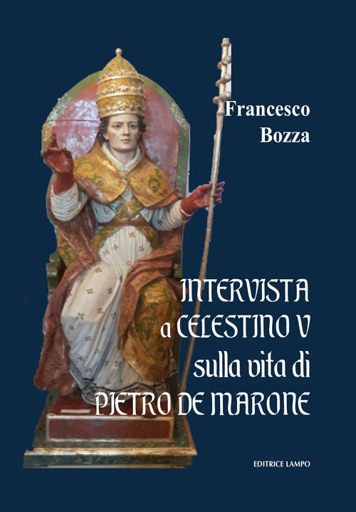 Intervista a Celestino V sulla vita di Pietro De Marone