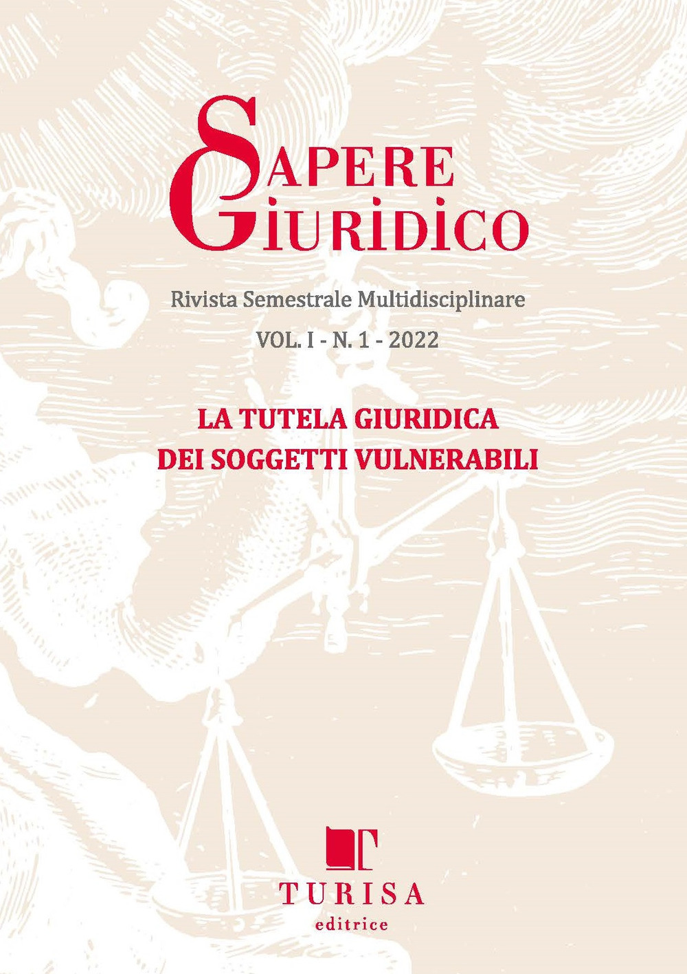 Sapere giuridico. Rivista semestrale multidisciplinare (2022). Vol. 1: La tutela giuridica dei soggetti vulnerabili