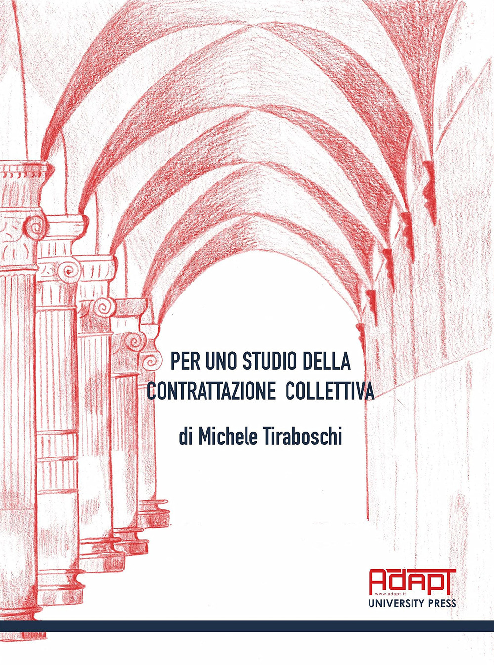 Per uno studio della contrattazione collettiva