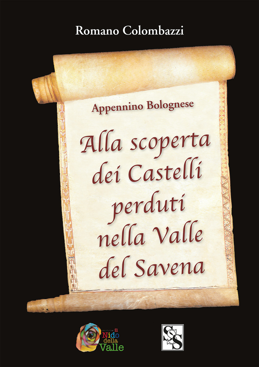 Alla scoperta dei castelli bolognesi nella Valle del Savena. Appennino bolognese