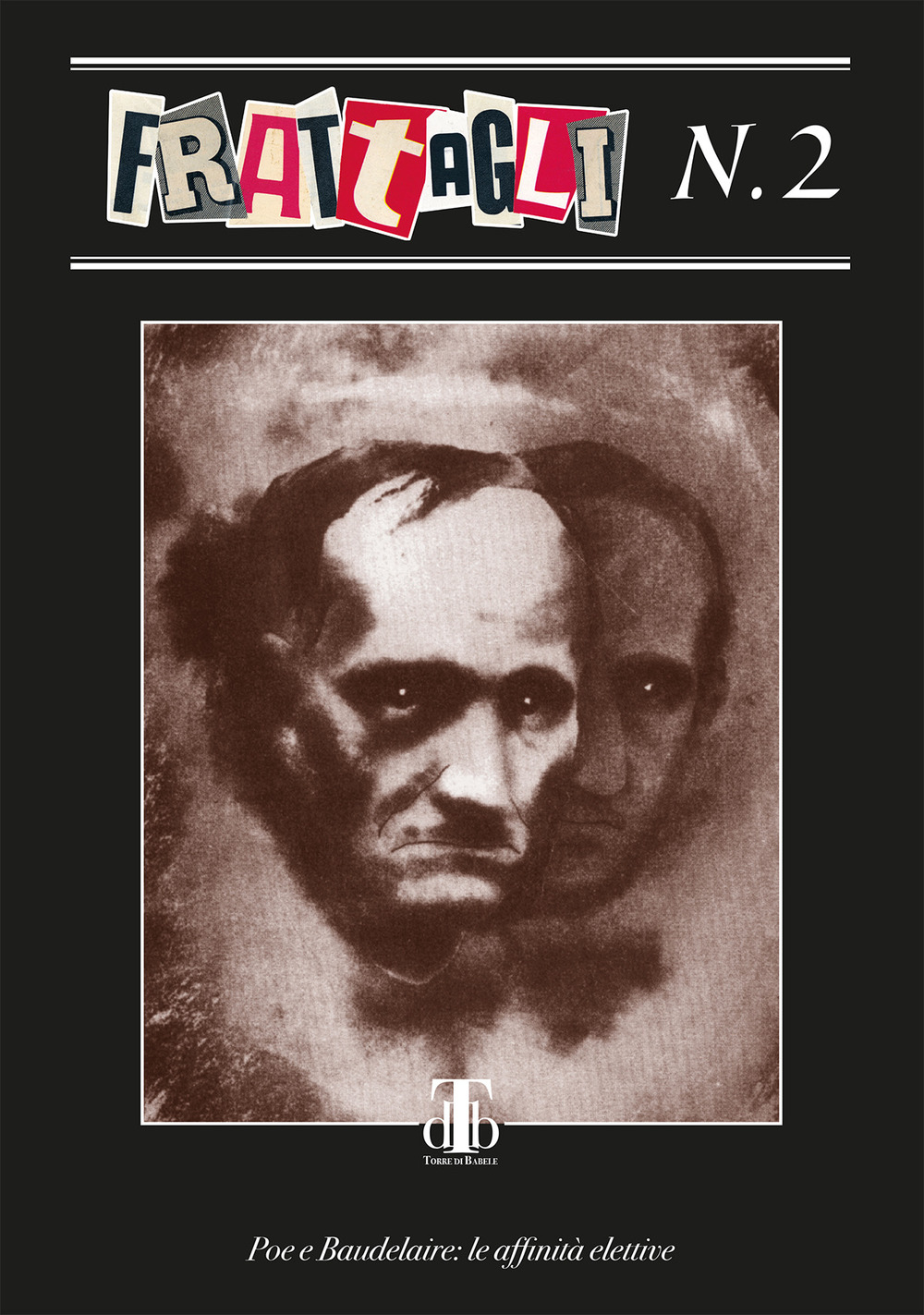 Frattagli. Vol. 2: Poe e Baudelaire: le affinità elettive