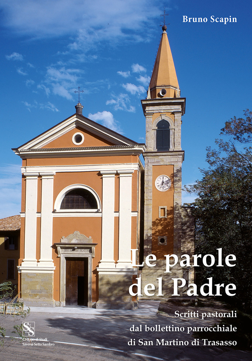 Le parole del Padre. Scritti pastorali dal bollettino parrocchiale di San Martino di Trasasso