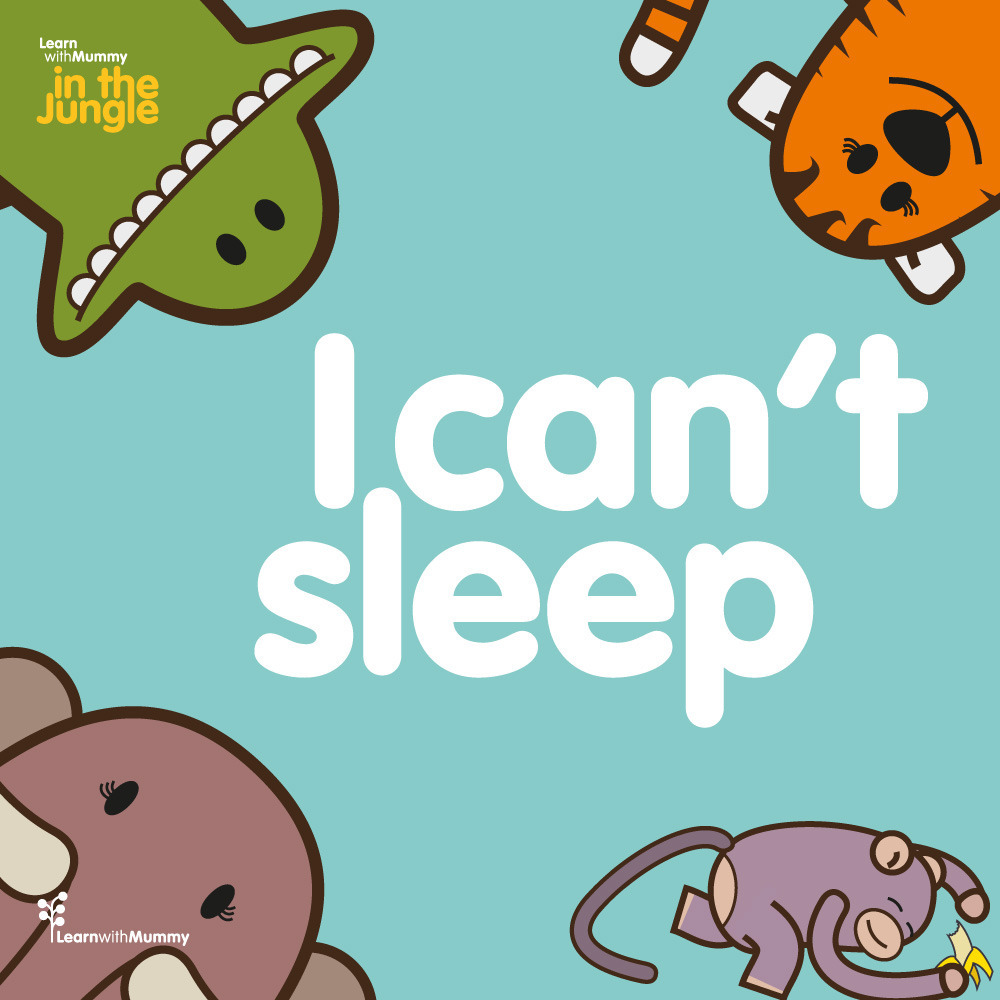 Learn with Mummy in the jungle. Ediz. illustrata. Vol. 1: I can't sleep