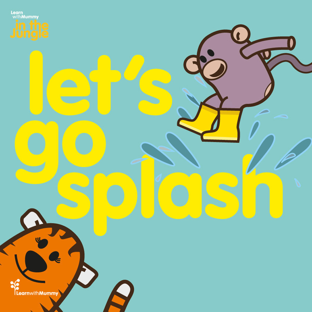 Learn with Mummy in the jungle. Ediz. illustrata. Vol. 2: Let's go splash