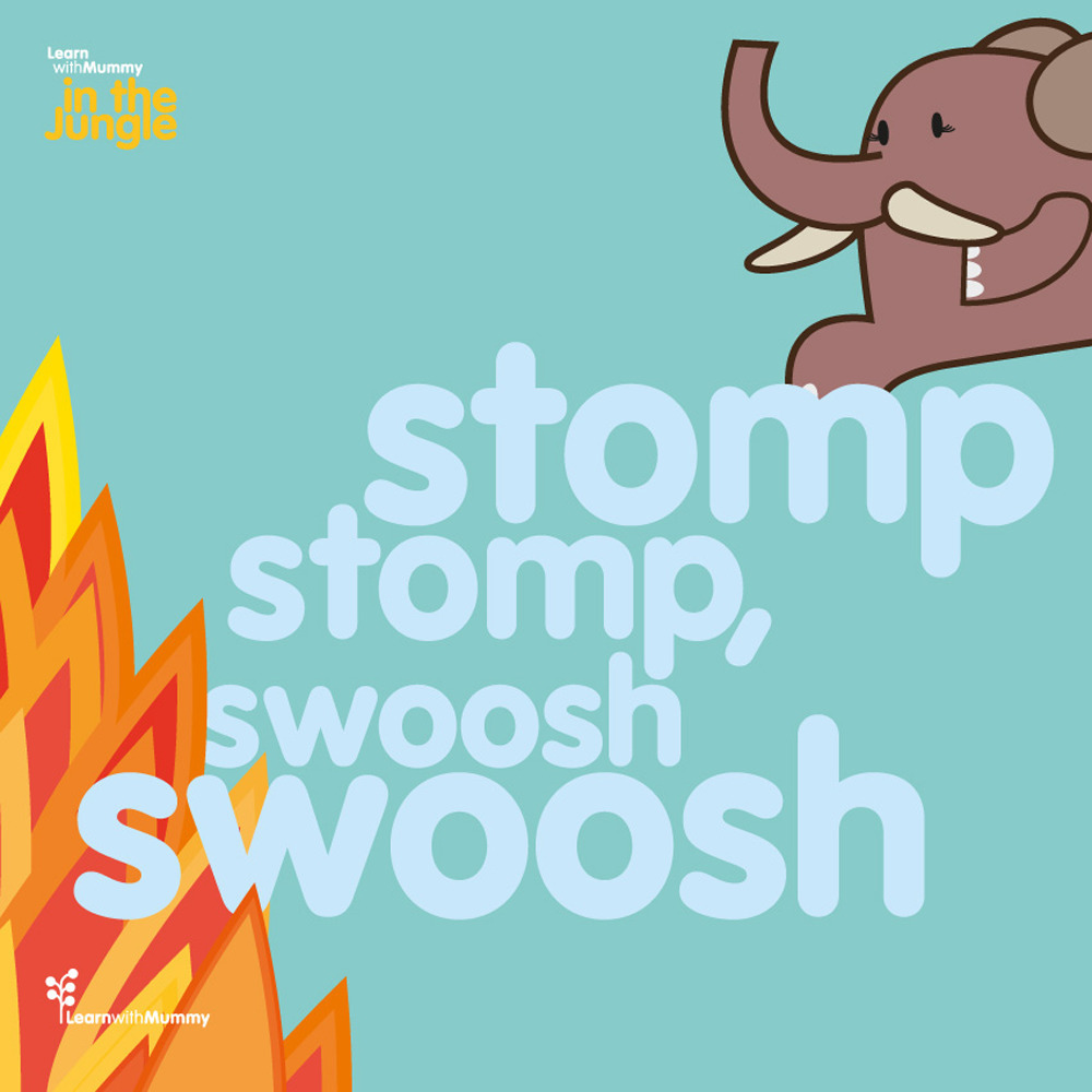 Learn with Mummy in the jungle. Vol. 3: Stomp stomp, swoosh swoosh