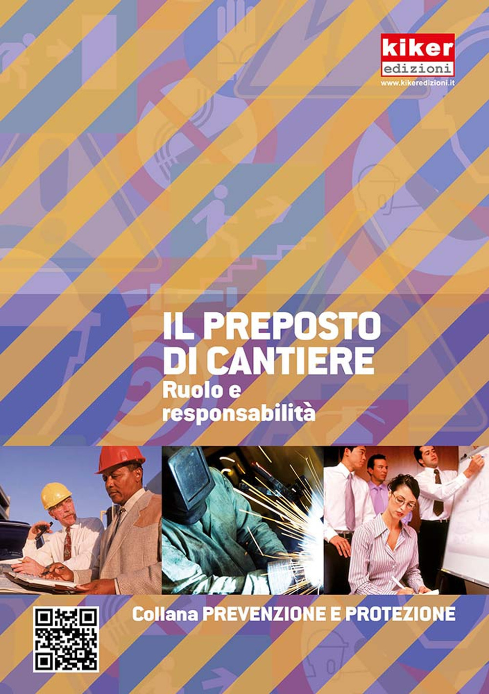 Il preposto di cantiere. Ruolo e responsabilità