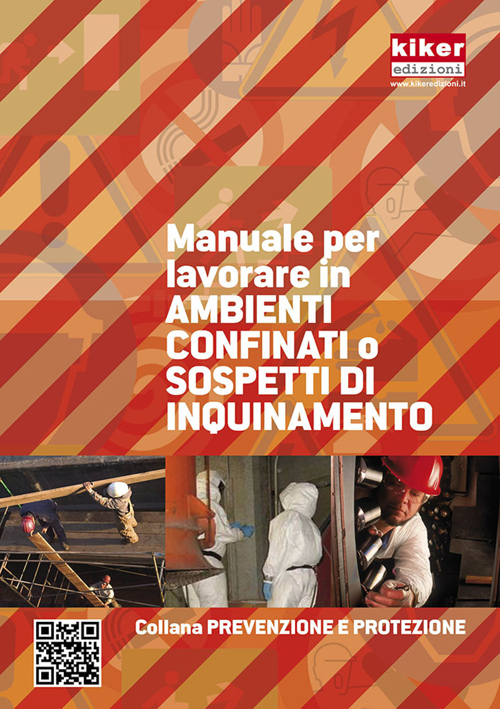 Manuale per lavorare in ambienti confinati o sospetti di inquinamento. Ediz. a spirale