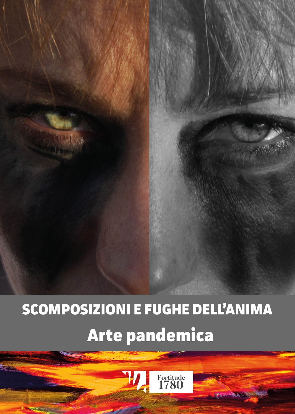 Scomposizioni e fughe dell'anima. Arte pandemica