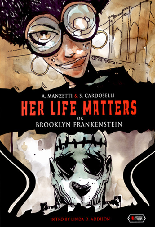 Her life matters. Or Brooklyn Frankenstein