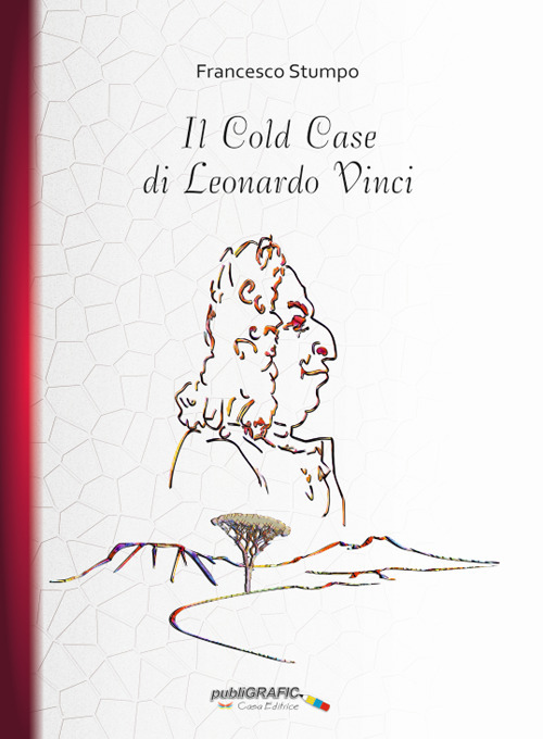 Il Cold Case di Leonardo Vinci