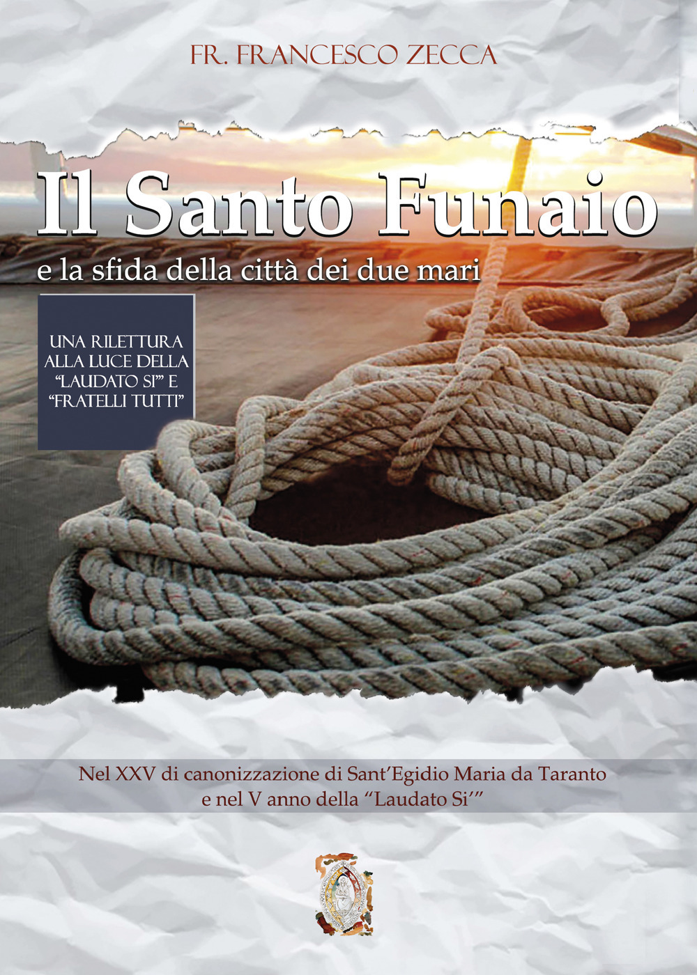 Il santo funaio e la sfida della città dei due mari. Una rilettura alla luce della «Laudato Si'» e «Fratelli tutti»