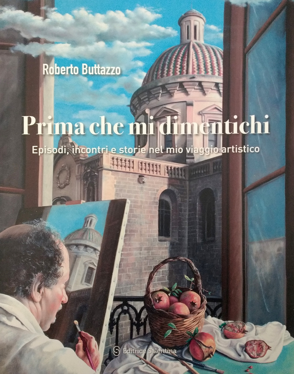 Prima che mi dimentichi. Episodi, incontri e storie nel mio viaggio artistico. Ediz. illustrata