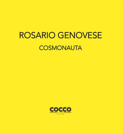 Rosario Genovese. Cosmonauta. Ediz. italiana e inglese