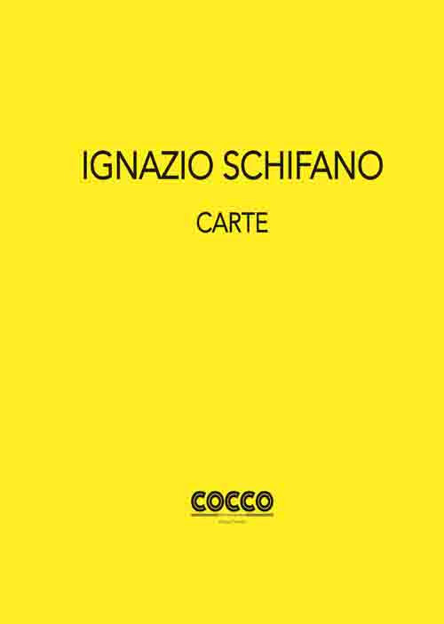 Ignazio Schifano. Carte. Ediz. italiana e inglese