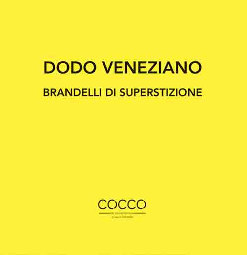 Dodo veneziano. Brandelli di superstizione. Ediz. italiana e inglese