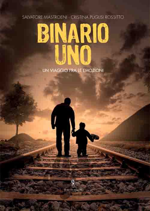 Binario uno. Un viaggio fra le emozioni