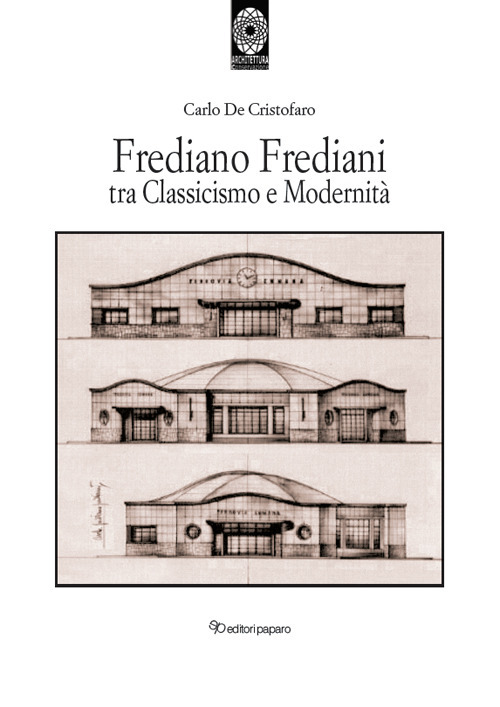 Frediano Frediani tra classicismo e modernità