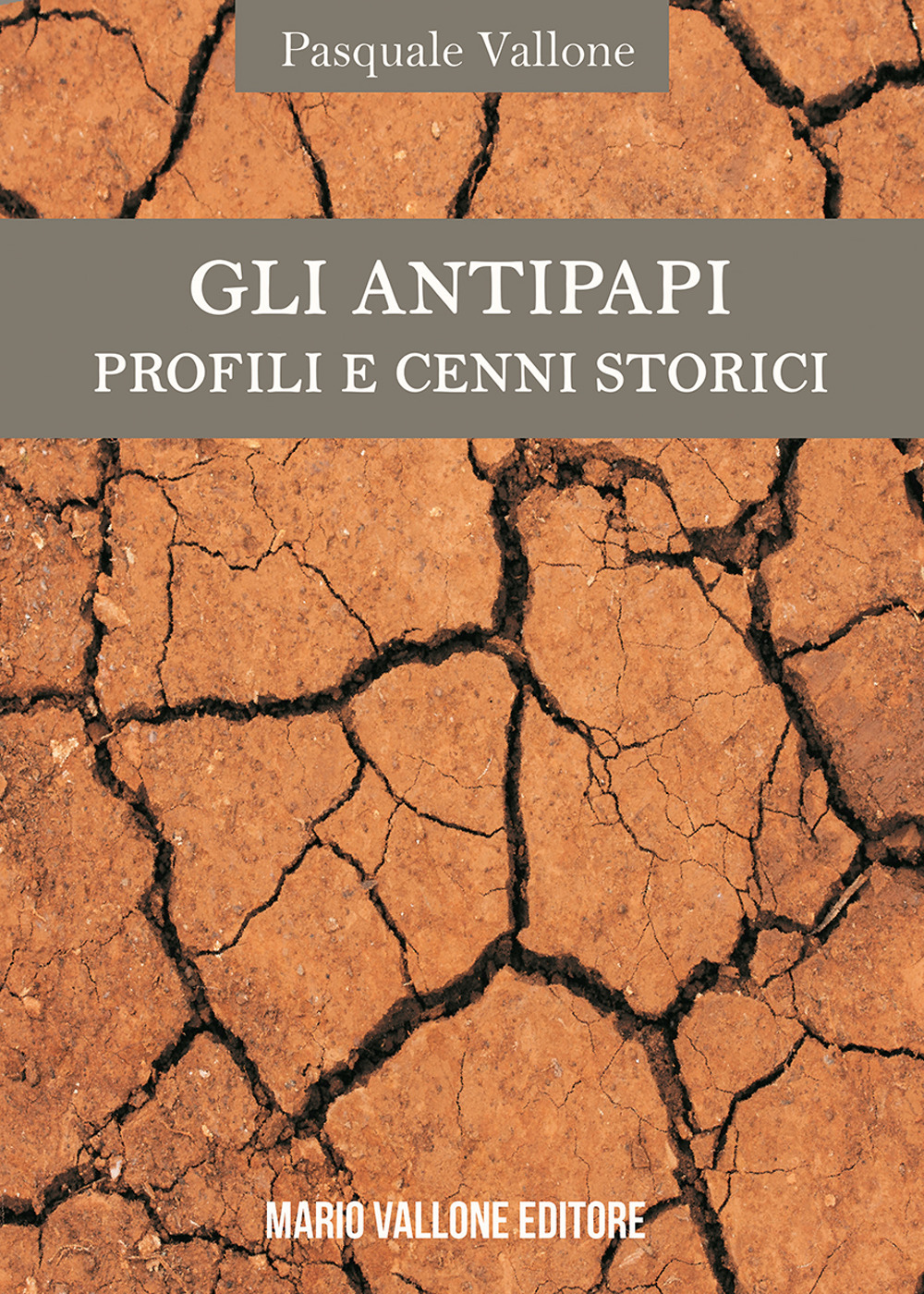 Gli antipapi. Profili e cenni storici