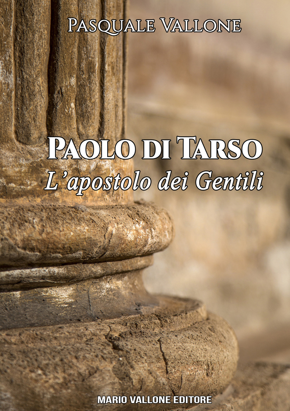 Paolo di Tarso. L'apostolo dei gentili