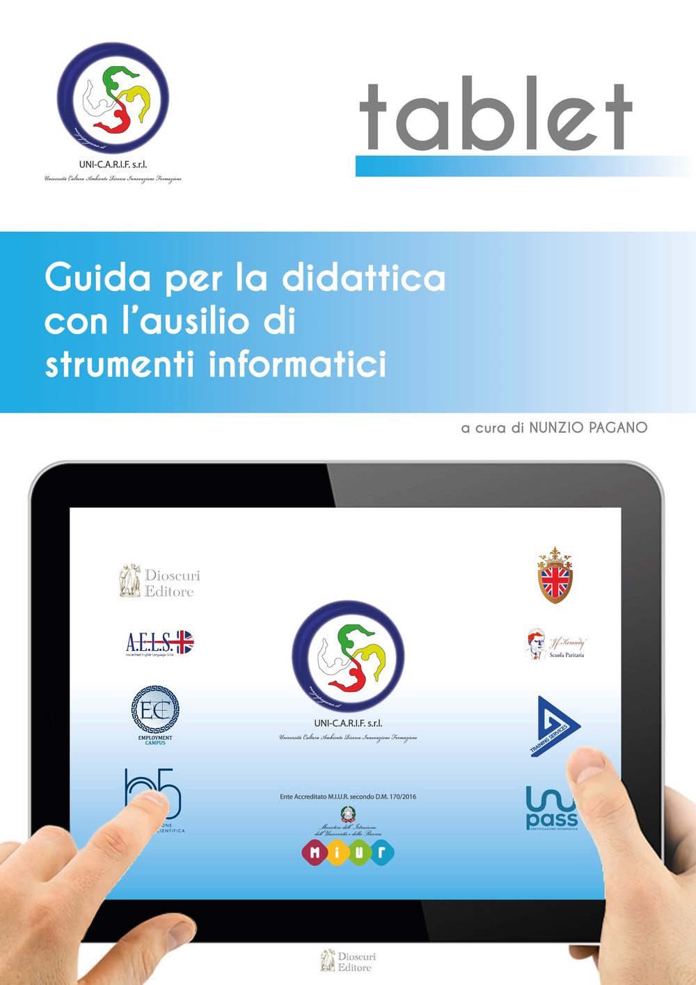 Tablet. Guida per la didattica con l'ausilio di strumenti informatici