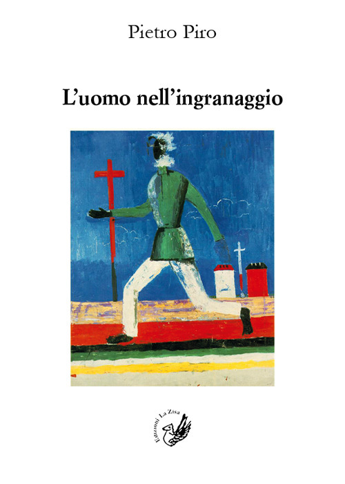 L'uomo nell'ingranaggio. Occasioni di critica