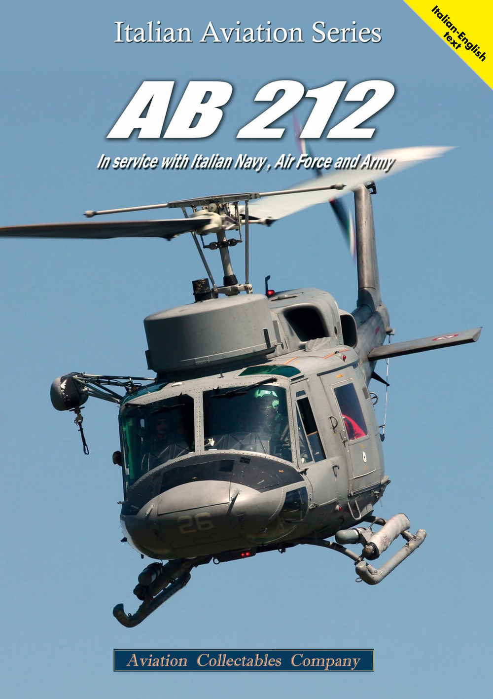 AB.212. In service with italian navy, air force and army. Ediz. italiana e inglese