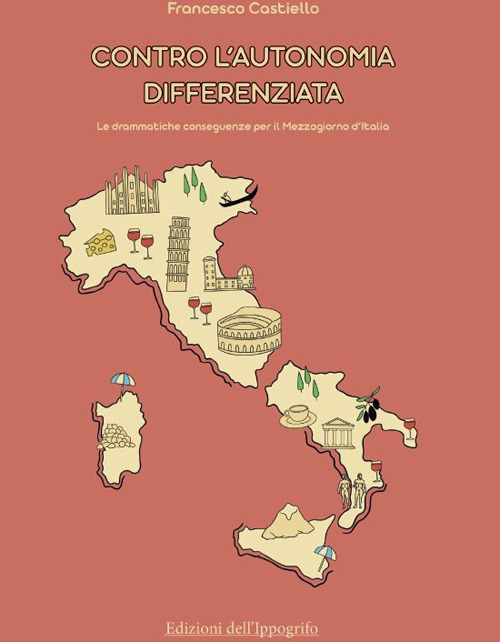 Contro l'autonomia differenziata. Le drammatiche conseguenze per il Mezzogiorno d'Italia