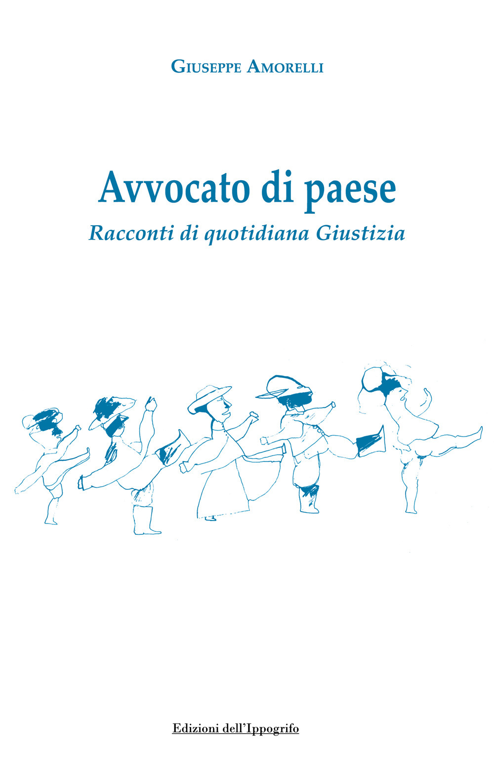 Avvocato di paese. Racconti di quotidiana giustizia