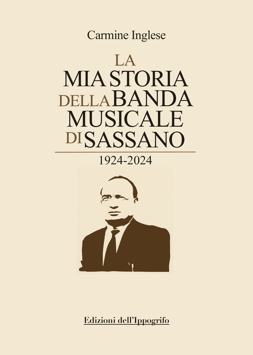 La mia storia della Banda musicale di Sassano. 1924-2024