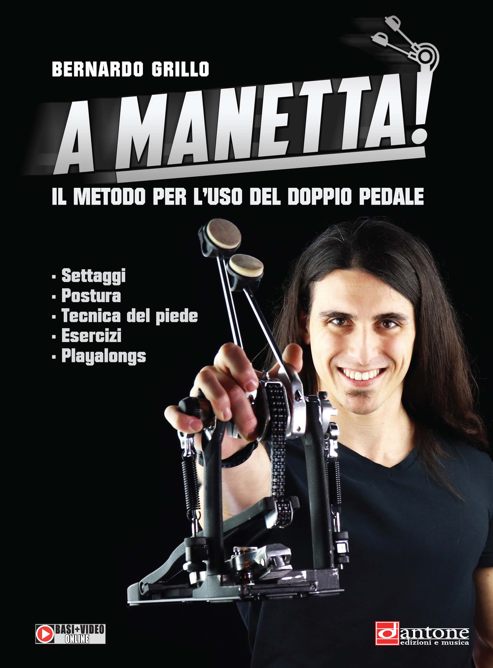 A manetta! Il metodo per l'uso del doppio pedale. Con basi+video online