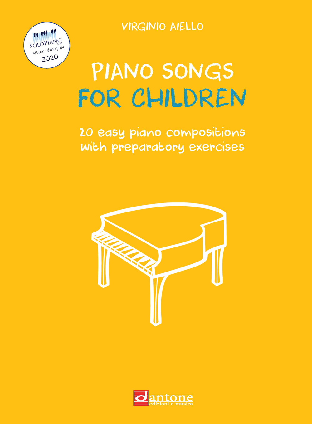 Piano songs for children. 20 easy piano compositions with preparatory exercises