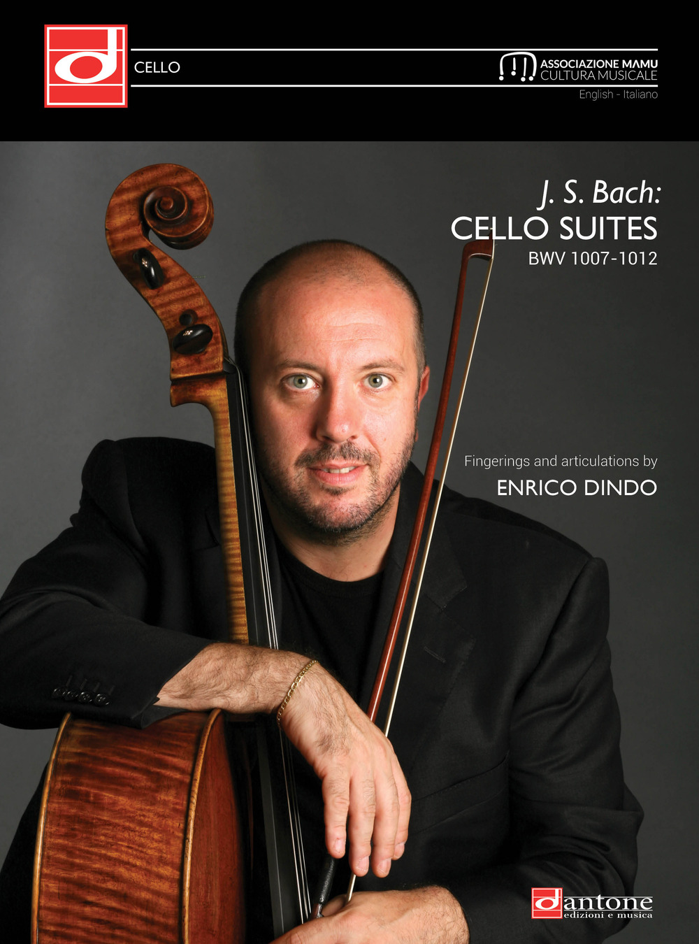 J. S. Bach: cello suites BWV 1007-1012. Fingerings and articulations by Enrico Dindo. Ediz. italiana e inglese