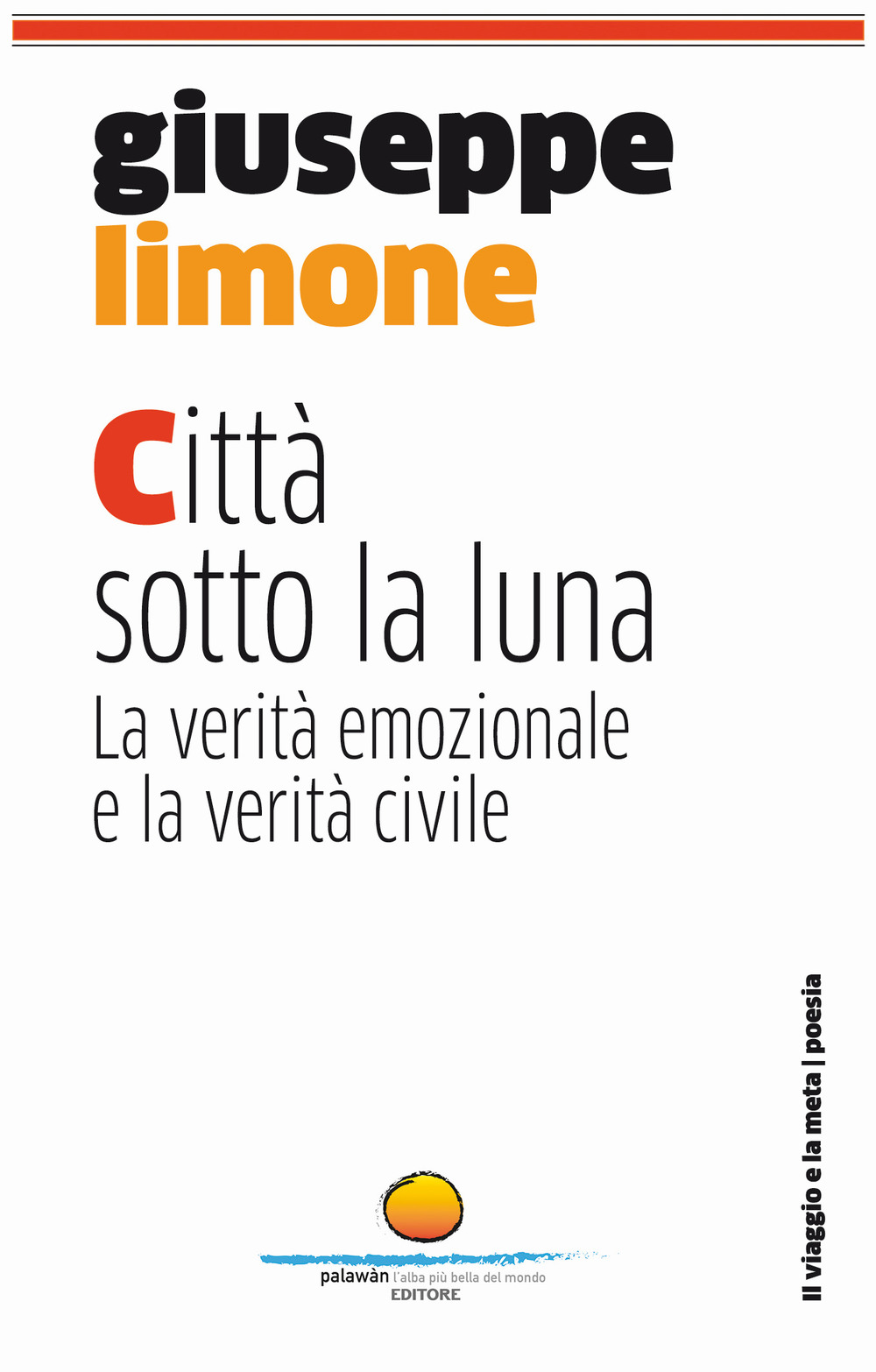 Città sotto la luna. La verità emozionale e la verità civile